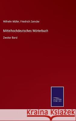 Mittelhochdeutsches Wörterbuch: Zweiter Band Zarncke, Friedrich 9783375072339 Salzwasser-Verlag