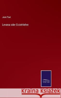 Levana oder Erziehlehre Jean Paul 9783375076412 Salzwasser-Verlag