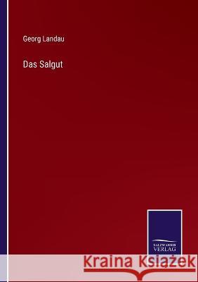 Das Salgut Georg Landau 9783375077600 Salzwasser-Verlag