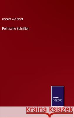 Politische Schriften Heinrich Von Kleist 9783375079598