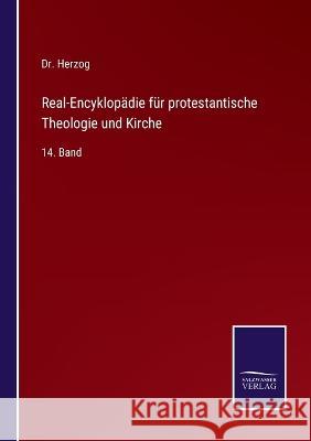 Real-Encyklopädie für protestantische Theologie und Kirche: 14. Band Herzog 9783375085308