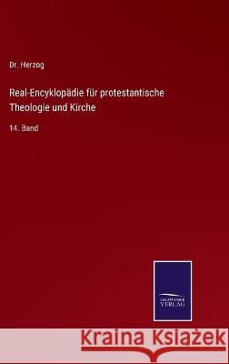 Real-Encyklopädie für protestantische Theologie und Kirche: 14. Band Herzog 9783375085315