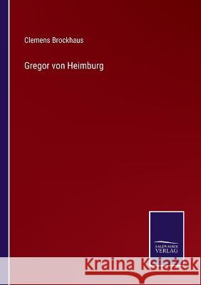 Gregor von Heimburg Clemens Brockhaus 9783375086305 Salzwasser-Verlag