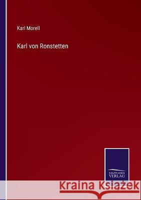 Karl von Ronstetten Karl Morell   9783375086466