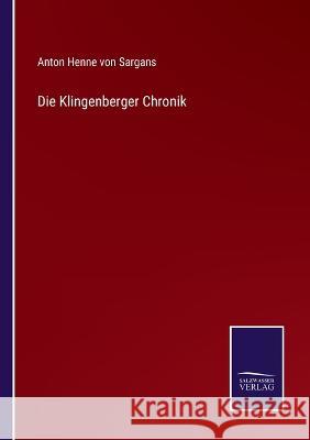 Die Klingenberger Chronik Anton Henne Von Sargans 9783375086527