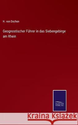 Geognostischer Führer in das Siebengebirge am Rhein H Von Dechen 9783375087296 Salzwasser-Verlag