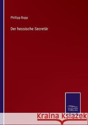 Der hessische Secretär Bopp, Phillipp 9783375087623