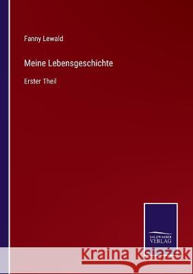 Meine Lebensgeschichte: Erster Theil Fanny Lewald   9783375088460 Salzwasser-Verlag