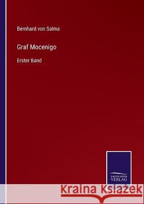 Graf Mocenigo: Erster Band Bernhard Von Salma   9783375090029 Salzwasser-Verlag