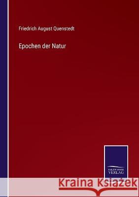 Epochen der Natur Friedrich August Quenstedt   9783375090302