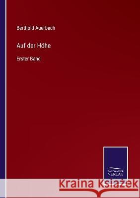 Auf der Höhe: Erster Band Auerbach, Berthold 9783375091040 Salzwasser-Verlag