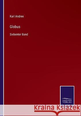 Globus: Siebenter Band Karl Andree 9783375093648