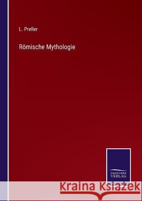 Römische Mythologie L Preller 9783375094881 Salzwasser-Verlag