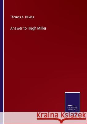 Answer to Hugh Miller Thomas A Davies 9783375097882