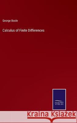 Calculus of Finite Differences George Boole 9783375099671