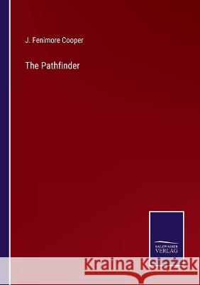 The Pathfinder J Fenimore Cooper 9783375100223