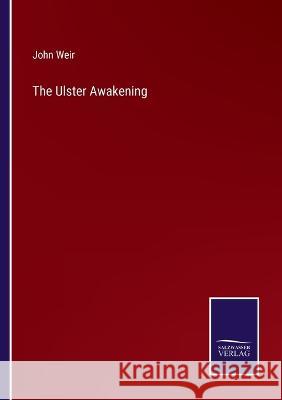 The Ulster Awakening John Weir 9783375104283