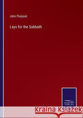 Lays for the Sabbath John Pierpont 9783375104481 Salzwasser-Verlag