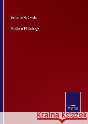 Modern Philology Benjamin W Dwight 9783375106249 Salzwasser-Verlag