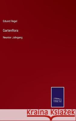 Gartenflora: Neunter Jahrgang Eduard Regel 9783375109677