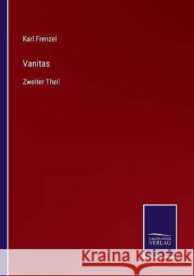 Vanitas: Zweiter Theil Karl Frenzel 9783375109745 Salzwasser-Verlag