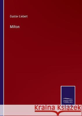 Milton Gustav Liebert 9783375110727 Salzwasser-Verlag