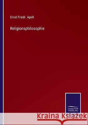 Religionsphilosophie Ernst Friedr Apelt 9783375110925