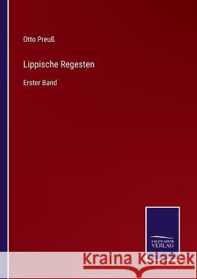 Lippische Regesten: Erster Band Otto Preuß 9783375112844 Salzwasser-Verlag