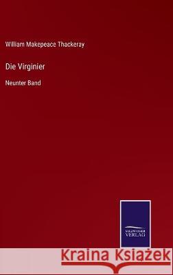 Die Virginier: Neunter Band William Makepeace Thackeray 9783375113131 Salzwasser-Verlag