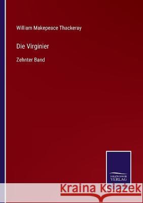 Die Virginier: Zehnter Band William Makepeace Thackeray 9783375114442 Salzwasser-Verlag