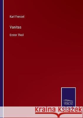 Vanitas: Erster Theil Karl Frenzel 9783375115005 Salzwasser-Verlag