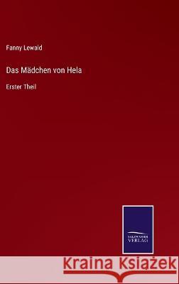 Das Mädchen von Hela: Erster Theil Fanny Lewald 9783375115630 Salzwasser-Verlag