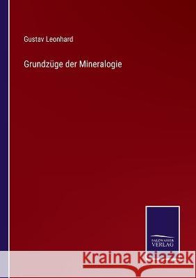 Grundzüge der Mineralogie Leonhard, Gustav 9783375117948
