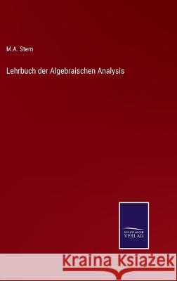Lehrbuch der Algebraischen Analysis M A Stern   9783375118235 Salzwasser-Verlag
