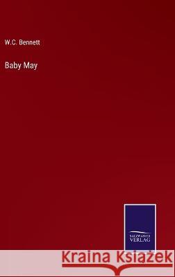 Baby May W C Bennett 9783375124472 Salzwasser-Verlag