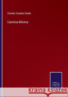 Carmina Minima Charles Cowden Clarke 9783375126001