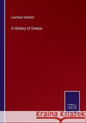 A History of Greece Leonhard Schmitz 9783375127541