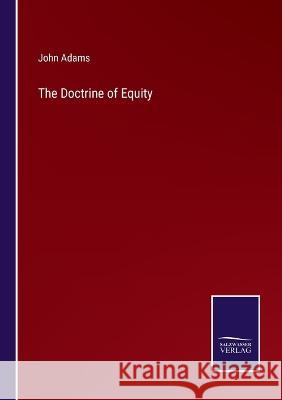 The Doctrine of Equity John Adams 9783375132064