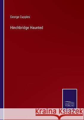 Hinchbridge Haunted George Cupples 9783375136727 Salzwasser-Verlag