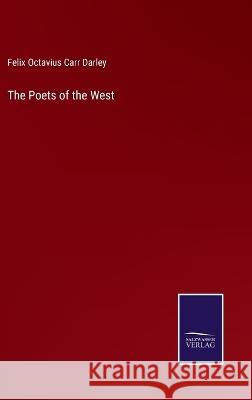 The Poets of the West Felix Octavius Carr Darley 9783375137915