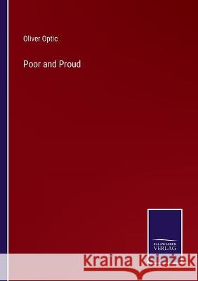 Poor and Proud Oliver Optic 9783375137922 Salzwasser-Verlag