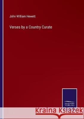 Verses by a Country Curate John William Hewett 9783375138400 Salzwasser-Verlag