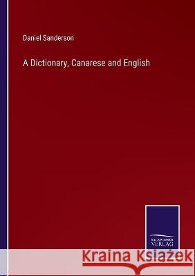 A Dictionary, Canarese and English Daniel Sanderson   9783375138585