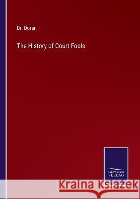 The History of Court Fools Doran 9783375139308