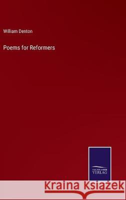 Poems for Reformers William Denton   9783375141431