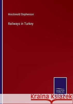 Railways in Turkey MacDonald Stephenson 9783375141882