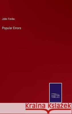 Popular Errors John Timbs 9783375145019 Salzwasser-Verlag