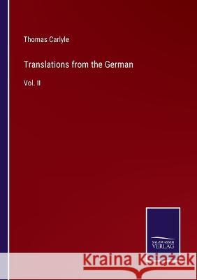 Translations from the German: Vol. II Thomas Carlyle 9783375147983
