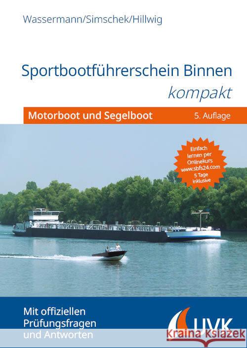 Sportbootführerschein Binnen kompakt Wassermann, Matthias, Simschek, Roman, Hillwig, Daniel 9783381105618 UVK
