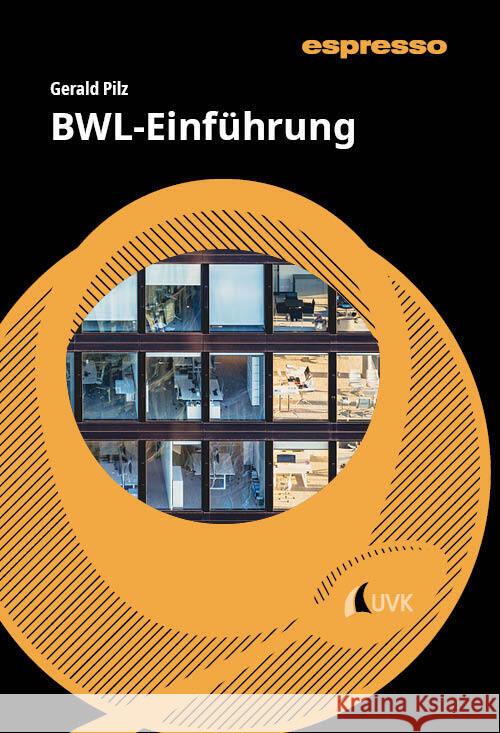 BWL-Einführung Pilz, Gerald 9783381111510